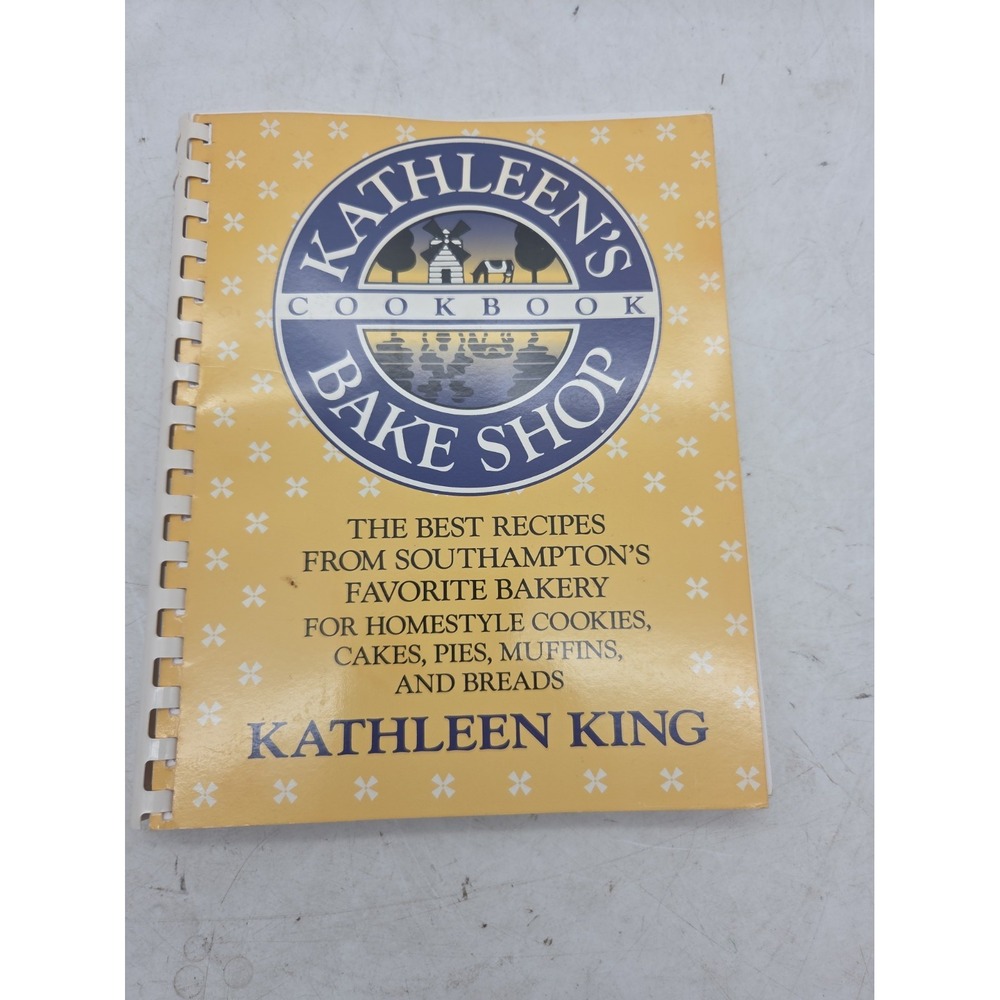 Kathleen's Bake Shop Cookbook: The Best Recipes from Southhamp...